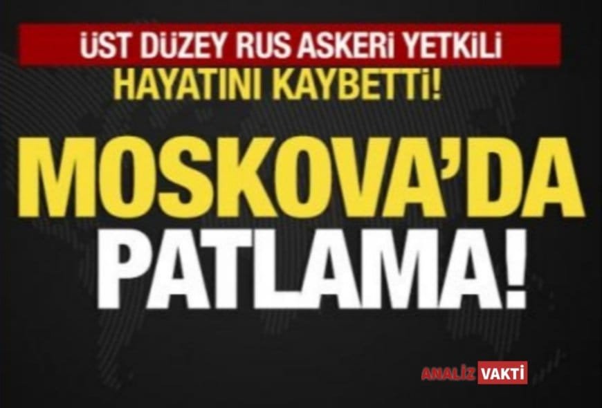 Son Dakika: Moskova’da Skutera Gizlenmiş Patlayıcıyla Düzenlenen Bombalı Saldırıda Üst Düzey Rus Askeri Yetkili Hayatını Kaybetti?