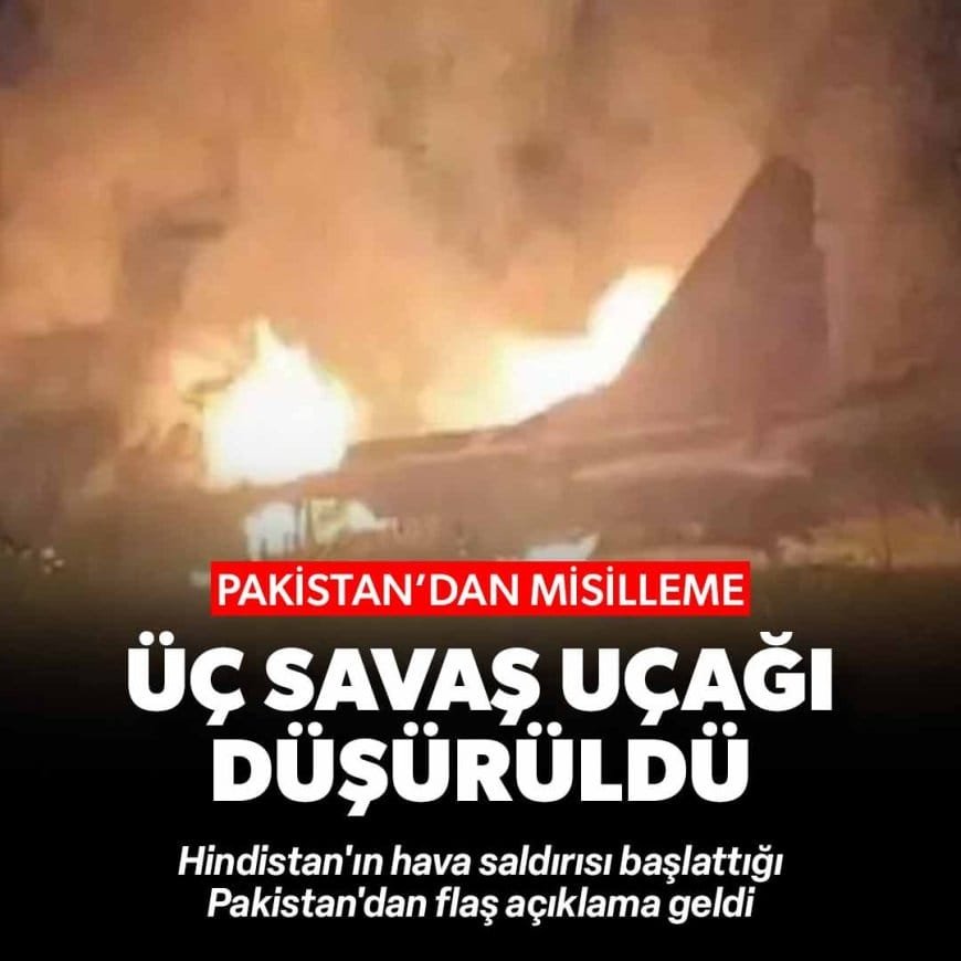 Pakistan’dan Hindistan’a Misilleme: 3 Savaş Uçağı Düşürüldü?
