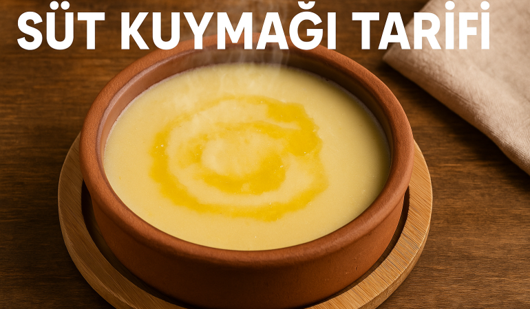 Süt Kuymağı Tarifi (Gerçek Köy Usulü)