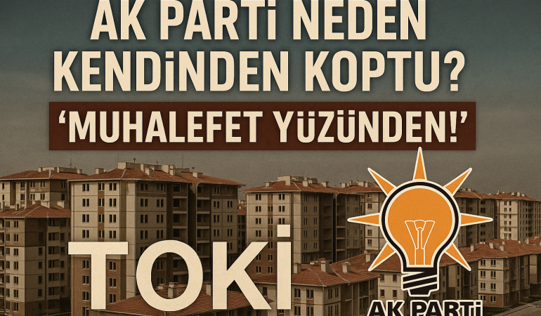 AK Parti Neden Kendinden Koptu? “Muhalefet Yüzünden!” Algısının Anatomisi?