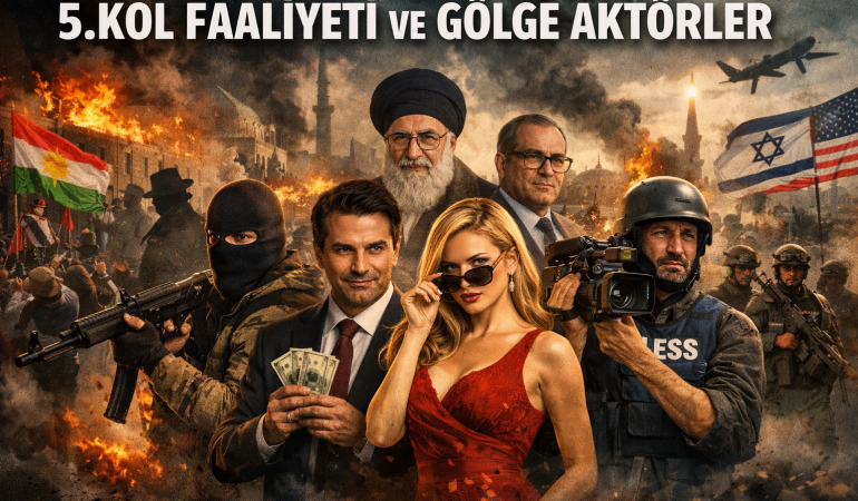5.KOL FAALİYETİ VE GÖLGE AKTÖRLER
