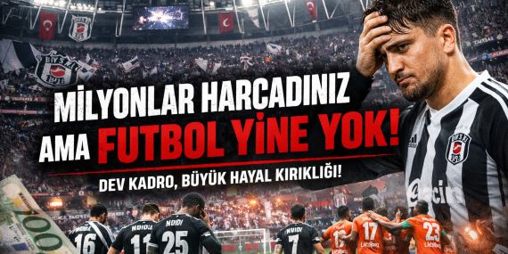 Transfere Milyonlar Harcayan Beşiktaş, Yine Bildiğimiz Gibi?