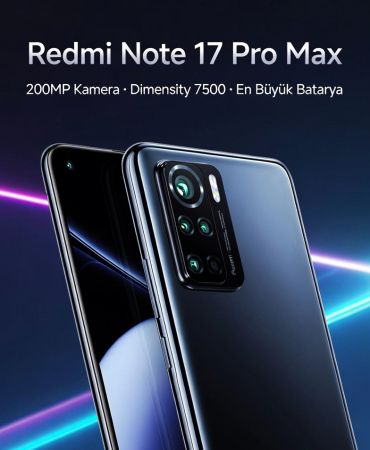 Redmi Note 17, Xiaomi, Redmi Note 17 Pro Max, Dimensity 7500, 200 MP kamera, akıllı telefon, teknoloji haberleri, mobil inceleme, Android telefon, batarya performansı