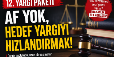 Yargı Paketi, Yargı Reformu, TBMM, Adalet Bakanlığı, Akın Gürlek, İnfaz Düzenlemesi, Af Yasası,