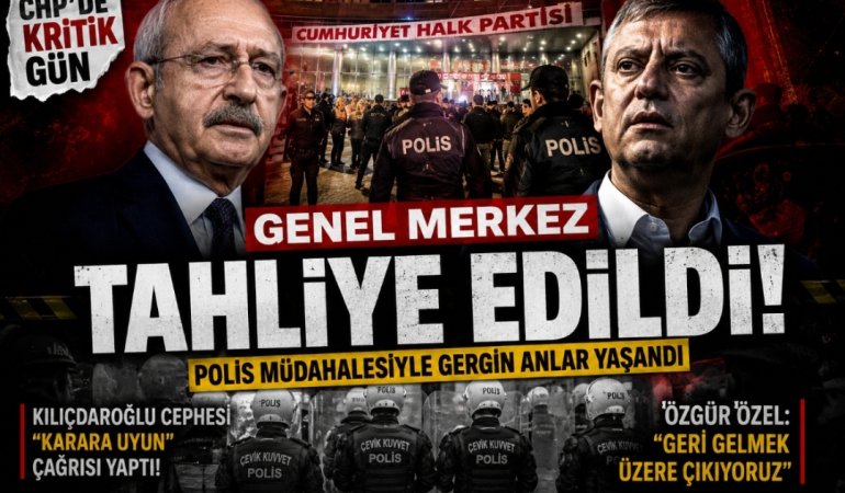 CHP Genel Merkezi’nde Kritik Gün: Dakika Dakika Gerilim?