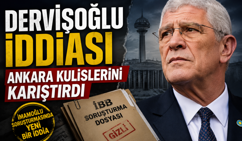 Dervişoğlu İddiası Ankara Kulislerini Karıştırdı?