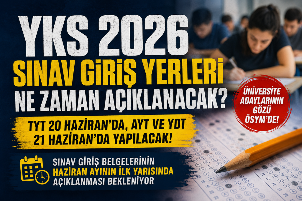 TYT 20 Haziran, AYT ve YDT ise 21 Haziran 2026'da yapılacak.