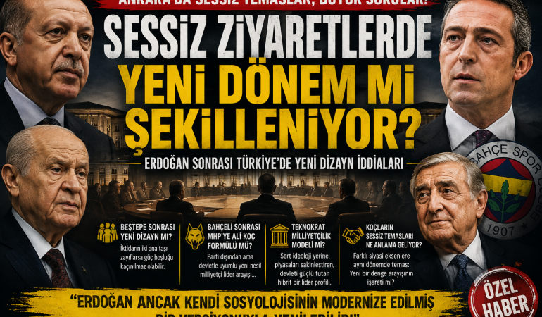 Erdoğan Sonrası Türkiye’nin Sessiz Dizaynı mı?