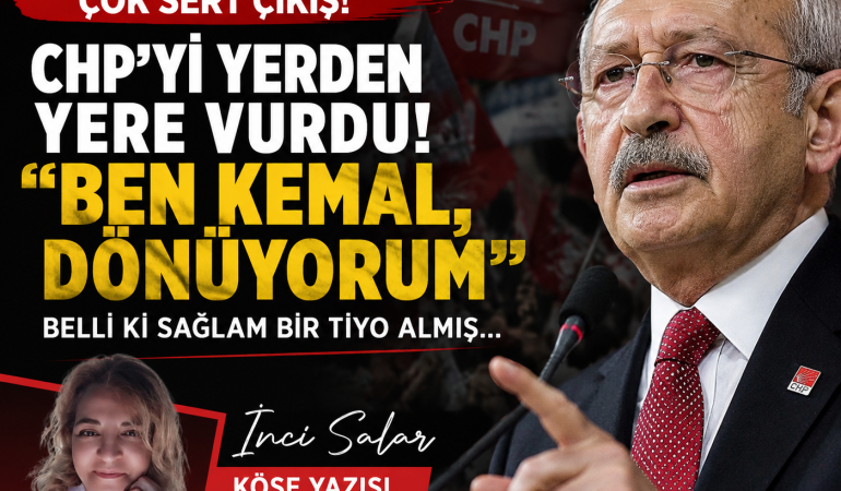 Kılıçdaroğlu’nun Sessizliği Bitti: “Ben Kemal, Dönüyorum”?