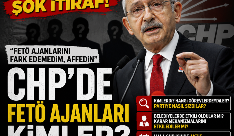 Kılıçdaroğlu’nun Bahsettiği FETÖ Ajanları Kim?