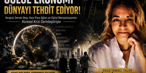 Gölge Ekonomi Küresel Sistemi Nasıl Tehdit Ediyor?