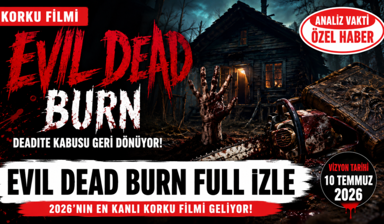 Evil Dead Burn: Deadite Kabusu Geri Dönüyor! İşte 2026’nın En Çok Beklenen Korku Filmi?