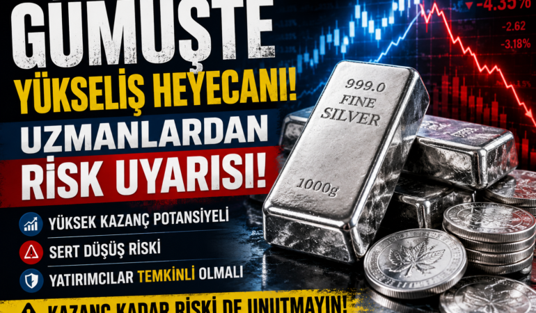 Gümüşte Yeni Dönem: Uzmanlardan ‘Kâr Potansiyeli’ ve ‘Volatilite’ Uyarısı?