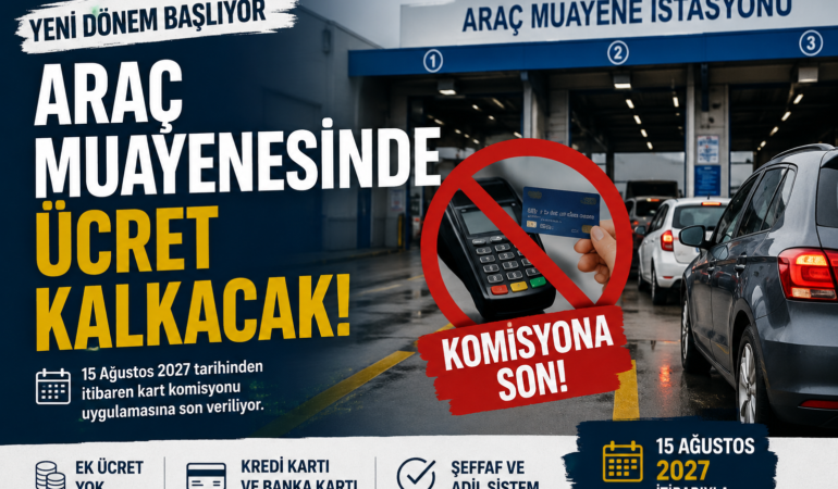 Araç Muayenesinde Kart Komisyonu Tarihe Karışıyor?
