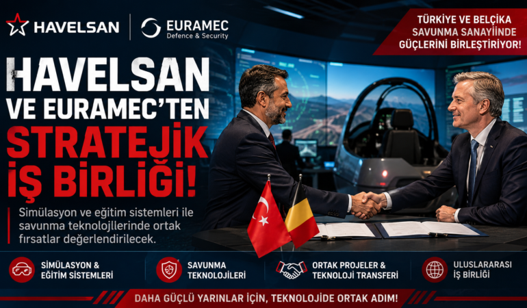 HAVELSAN ve EURAMEC’ten Savunma Teknolojilerinde Güç Birliği?