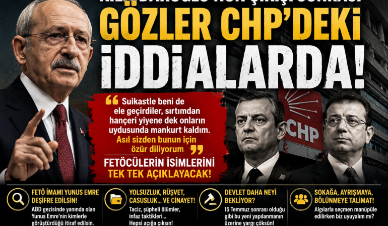 Kılıçdaroğlu’nun Çıkışı Sonrası Gözler CHP’deki İddialarda?