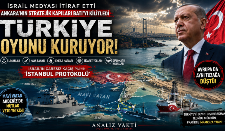 Türkiye’nin Jeopolitik Kuşatması mı, Stratejik Üstünlüğü mü?