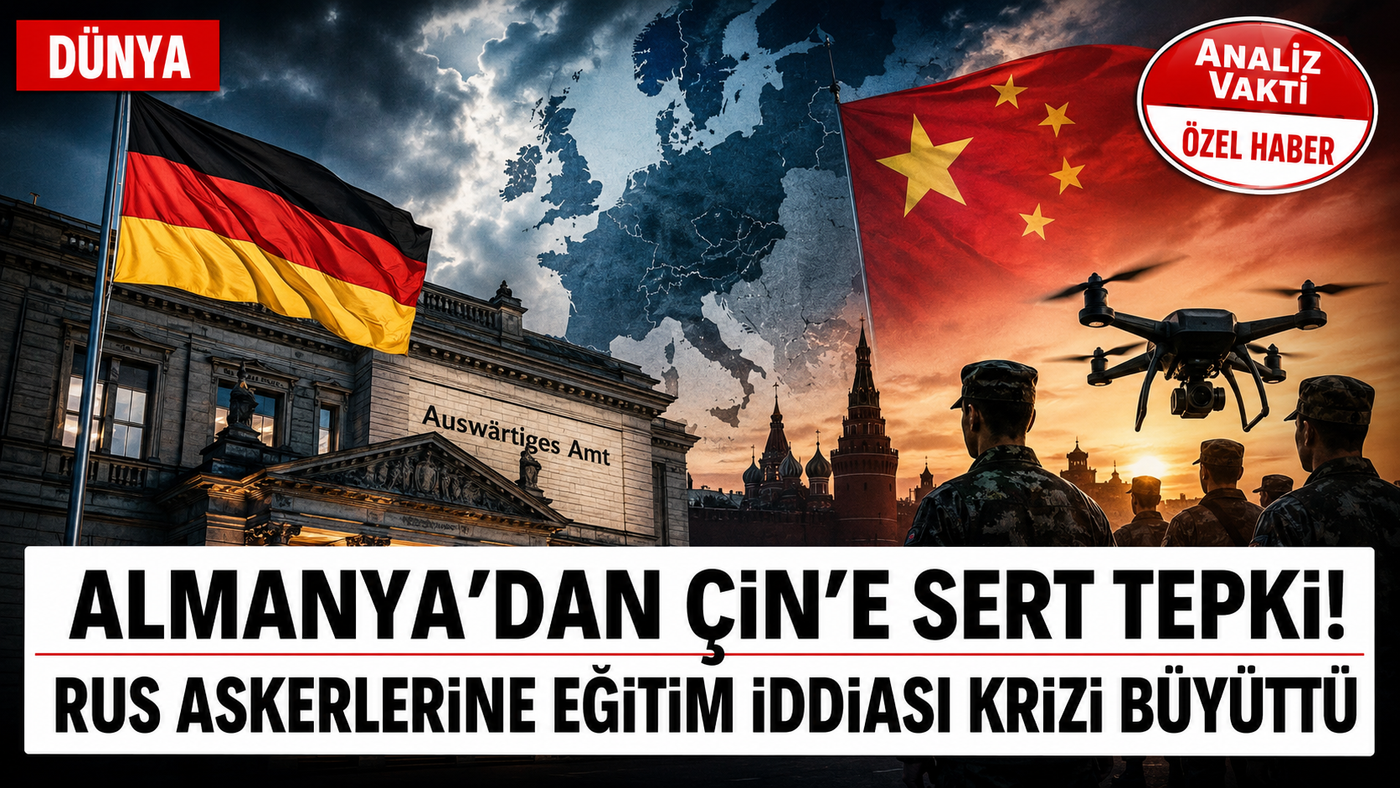 Almanya, Çin, Rusya, Ukrayna Savaşı, Berlin, Pekin, Avrupa Güvenliği, NATO, İHA Eğitimi, Diplomatik Kriz, Avrupa İstihbaratı, Jeopolitik