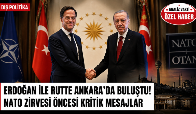 Erdoğan ile Rutte Ankara’da Buluştu! NATO Zirvesi Öncesi Kritik Mesajlar?