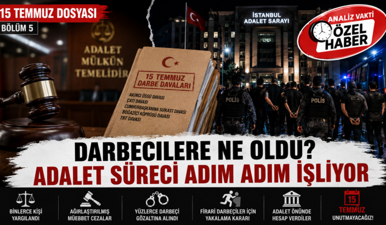 Darbe Sonrası Adalet Süreci: Darbecilere Ne Oldu? (Bölüm 5)?