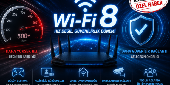 Wi-Fi 8 Neden Hız Yerine Güvenilirliği Seçti? Kablosuz İnternette Yeni Dönemin Şifreleri?
