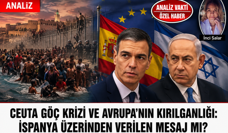 Ceuta Göç Krizi ve Avrupa’nın Kırılganlığı: İspanya Üzerinden Verilen Mesaj mı?